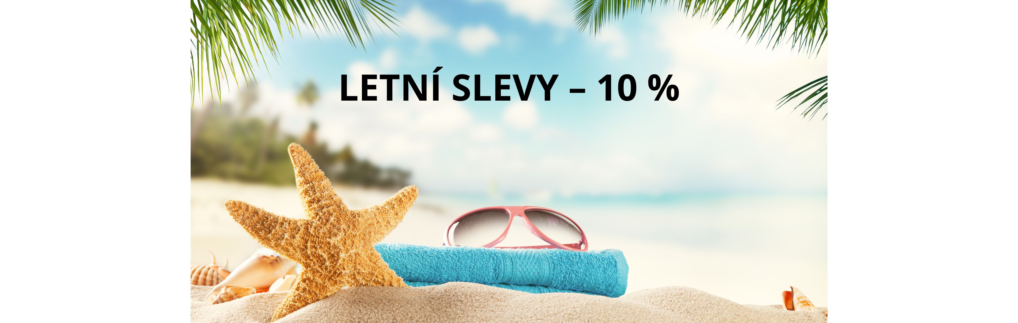 Slevová akce LÉTO 2023 Slevová akce LÉTO 2023